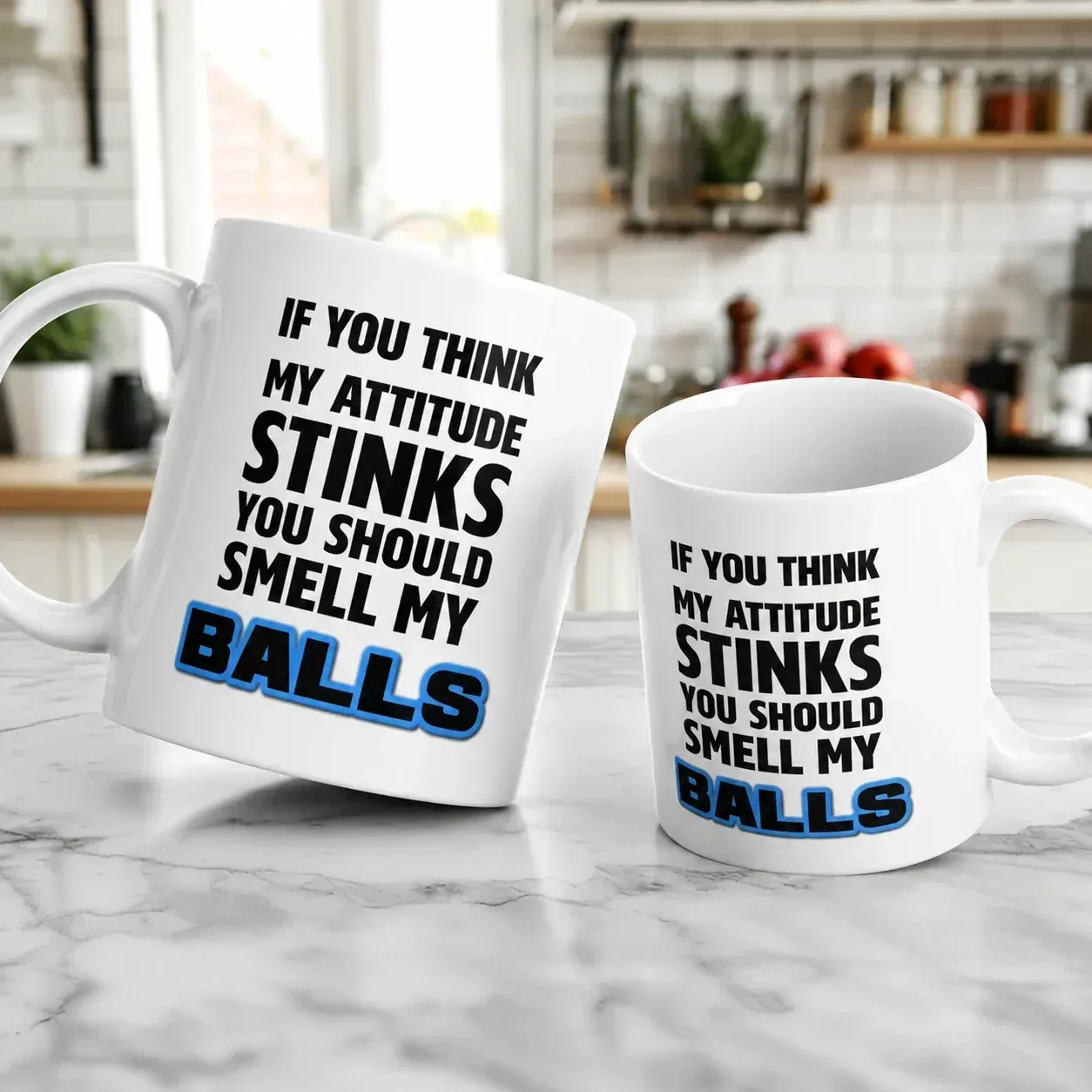 If You Think My Attitude Stinks You Should Smell My Balls